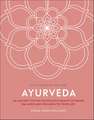 Ayurveda: An Ancient System of Holistic Health to Bring Balance and Wellness to Your Life