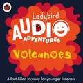 Volcanoes: Ladybird Audio Adventures