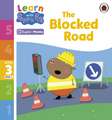 Learn with Peppa Phonics Level 3 Book 4 - The Blocked Road (Phonics Reader)