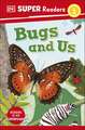 DK Super Readers Level 2 Bugs and Us