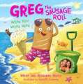 Hoyle, M: Greg the Sausage Roll: Wish You Were Here