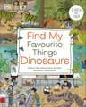 Find My Favourite Things Dinosaurs: Search and Find! Follow the Characters on Their Dinosaur Adventure!