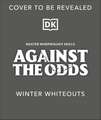 Against the Odds Winter Whiteouts