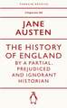 The History of England by a Partial, Prejudiced and Ignorant Historian