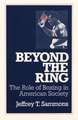 Beyond the Ring: The Role of Boxing in American Society