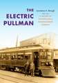 The Electric Pullman – A History of the Niles Car & Manufacturing Company