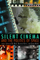 Silent Cinema and the Politics of Space