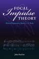 Focal Impulse Theory