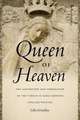 Queen of Heaven – The Assumption and Coronation of the Virgin in Early Modern English Writing