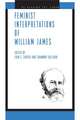 Feminist Interpretations of William James