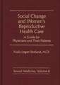 Social Change and Women's Reproductive Health Care: A Guide for Physicians and Their Patients