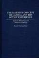 The Marxian Concept of Capital and the Soviet Experience: Essay in the Critique of Political Economy