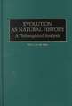 Evolution as Natural History: A Philosophical Analysis