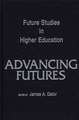 Advancing Futures: Futures Studies in Higher Education