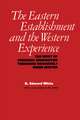 The Eastern Establishment and the Western Experience: The West of Frederic Remington, Theodore Roosevelt, and Owen Wister