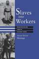 Slaves into Workers: Emancipation and Labor in Colonial Sudan