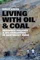 Living with Oil and Coal – Resource Politics and Militarization in Northeast India