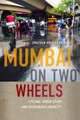 Mumbai on Two Wheels – Cycling, Urban Space, and Sustainable Mobility