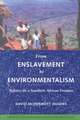 From Enslavement to Environmentalism – Politics on a Southern African Frontier