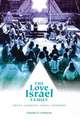 The Love Israel Family – Urban Commune, Rural Commune