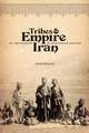 Tribes and Empire on the Margins of Nineteenth–Century Iran