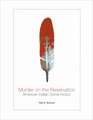 Murder on the Reservation: American Indian Crime Fiction