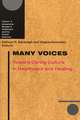 Many Voices: Toward Caring Culture in Healthcare and Healing