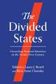 The Divided States: Unraveling National Identities in the Twenty-First Century