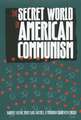 The Secret World of American Communism