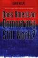 Does American Democracy Still Work?