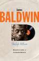 James Baldwin: The Life Album