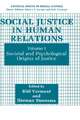 Social Justice in Human Relations: Volume 1: Societal and Psychological Origins of Justice