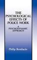 The Psychological Effects of Police Work: A Psychodynamic Approach