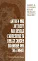 Antigen and Antibody Molecular Engineering in Breast Cancer Diagnosis and Treatment: Regional Variability in Side-Effects and Steroid Pharmacokinetics