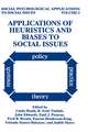 Applications of Heuristics and Biases to Social Issues