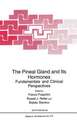 The Pineal Gland and Its Hormones: Fundamentals and Clinical Perspectives