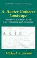 A Hunter-Gatherer Landscape: Southwest Germany in the Late Paleolithic and Mesolithic