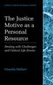 The Justice Motive as a Personal Resource: Dealing with Challenges and Critical Life Events