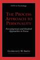 The Process Approach to Personality: Perceptgeneses and Kindred Approaches in Focus