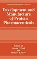 Development and Manufacture of Protein Pharmaceuticals