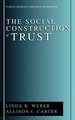 The Social Construction of Trust