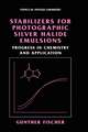 Stabilizers for Photographic Silver Halide Emulsions: Progress in Chemistry and Application