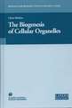 The Biogenesis of Cellular Organelles