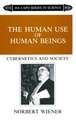 The Human Use Of Human Beings: Cybernetics And Society