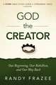 God the Creator Bible Study Guide plus Streaming Video: Our Beginning, Our Rebellion, and Our Way Back