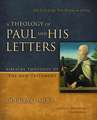 A Theology of Paul and His Letters: The Gift of the New Realm in Christ