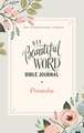 NIV, Beautiful Word Bible Journal, Proverbs, Paperback, Comfort Print