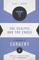 The Scalpel and the Cross: A Theology of Surgery