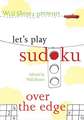 Will Shortz Presents Let's Play Sudoku: Over the Edge