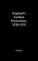 England's Earliest Protestants, 1520-1535